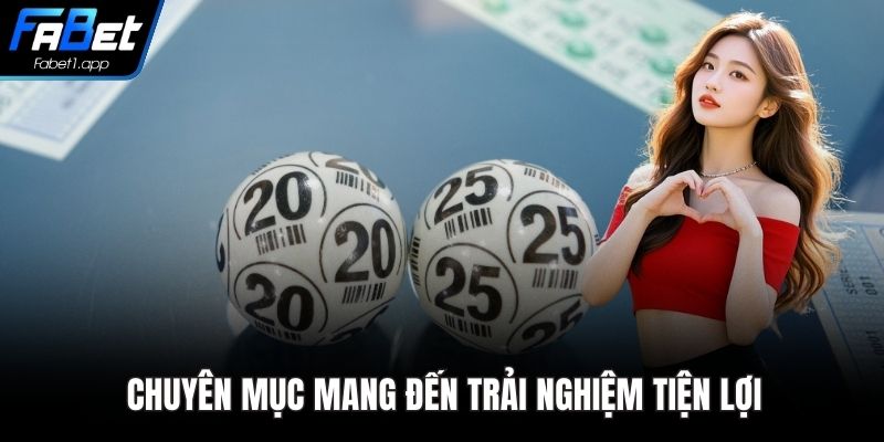 Chuyên mục mang đến trải nghiệm tiện lợi