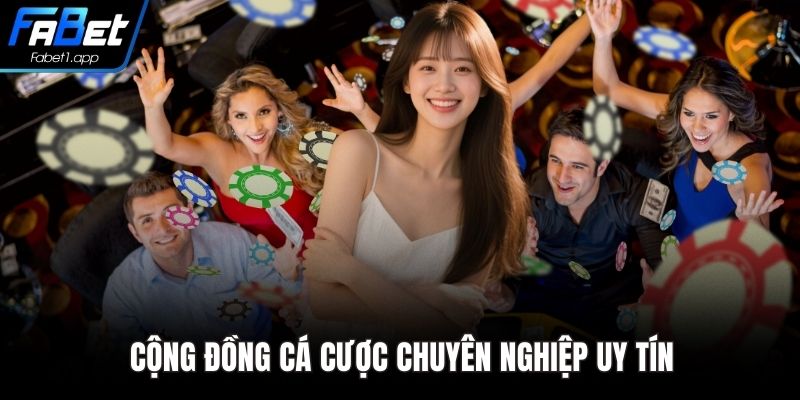Cộng đồng cá cược chuyên nghiệp uy tín