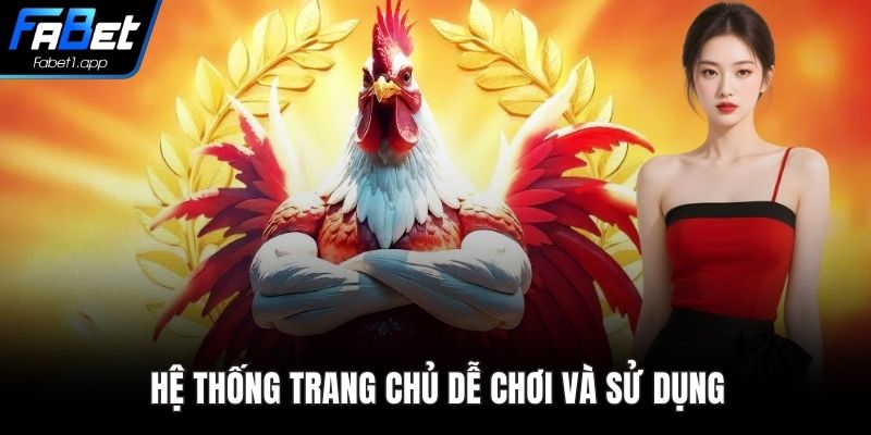 Hệ thống trang chủ dễ chơi và sử dụng