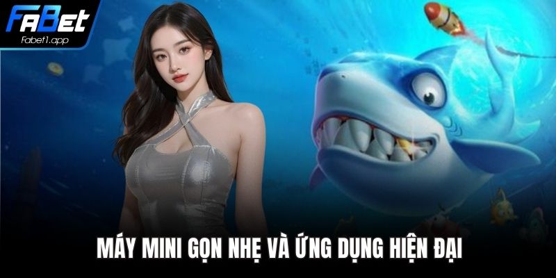 Máy mini gọn nhẹ và ứng dụng hiện đại