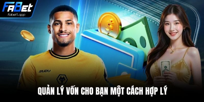 Quản lý vốn cho bạn một cách hợp lý