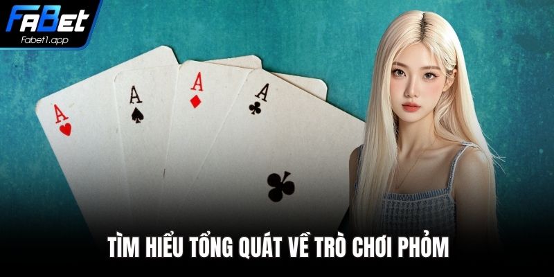 Tìm hiểu tổng quát về trò chơi Phỏm